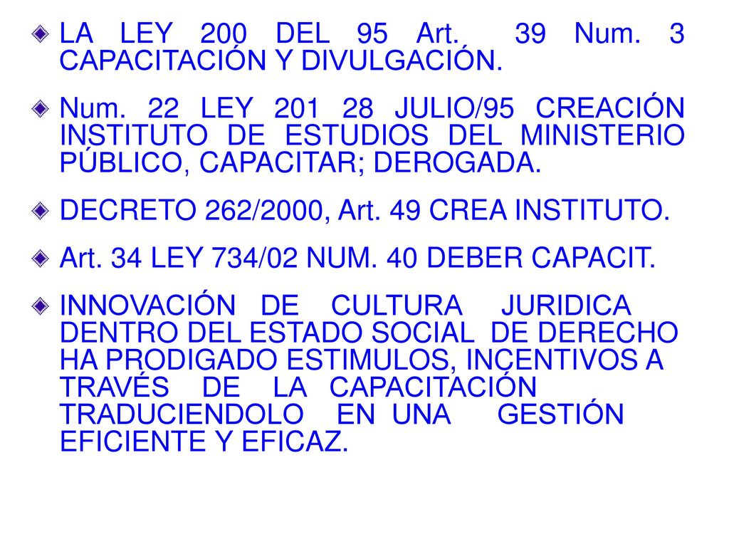 LA LEY 200 DEL 95 Art. 39 Num. 3 CAPACITACIÓN Y DIVULGACIÓN.