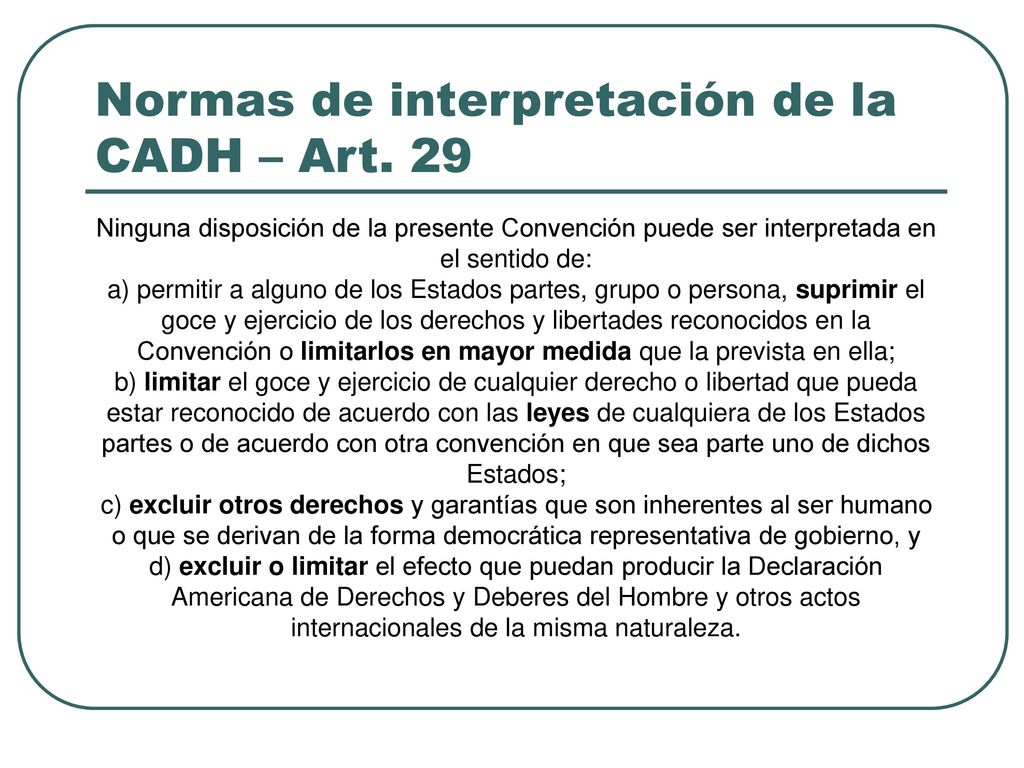 Normas de interpretación de la CADH – Art. 29