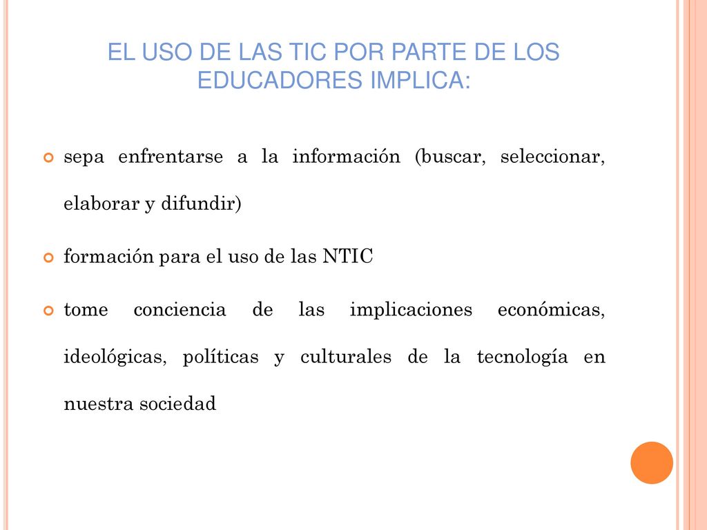EL USO DE LAS TIC POR PARTE DE LOS EDUCADORES IMPLICA: