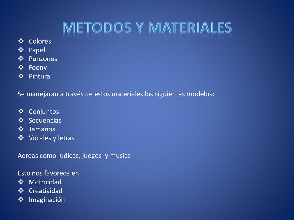 METODOS Y MATERIALES Colores Papel Punzones Foony Pintura
