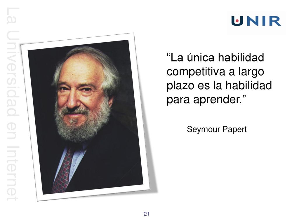 La única habilidad competitiva a largo plazo es la habilidad para aprender.