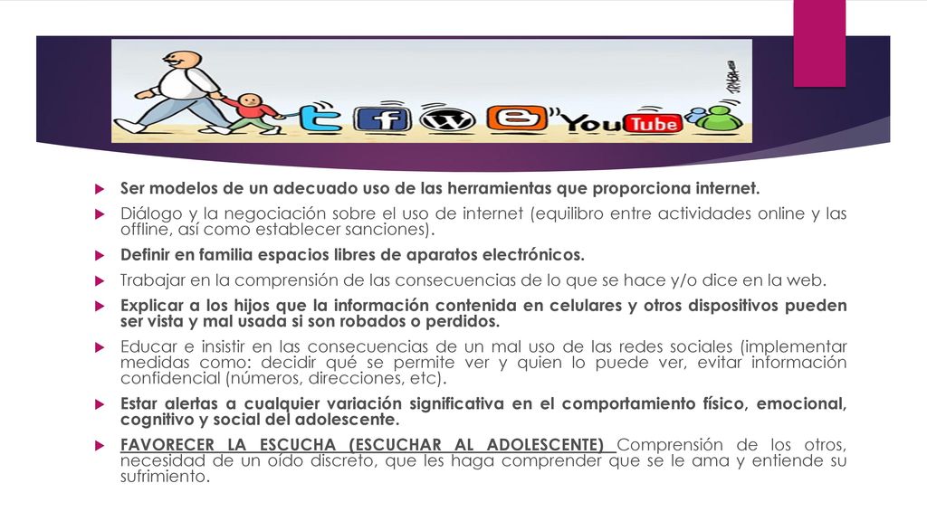 Ser modelos de un adecuado uso de las herramientas que proporciona internet.