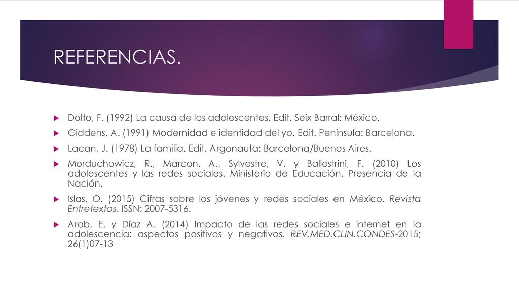 REFERENCIAS. Dolto, F. (1992) La causa de los adolescentes. Edit. Seix Barral: México.