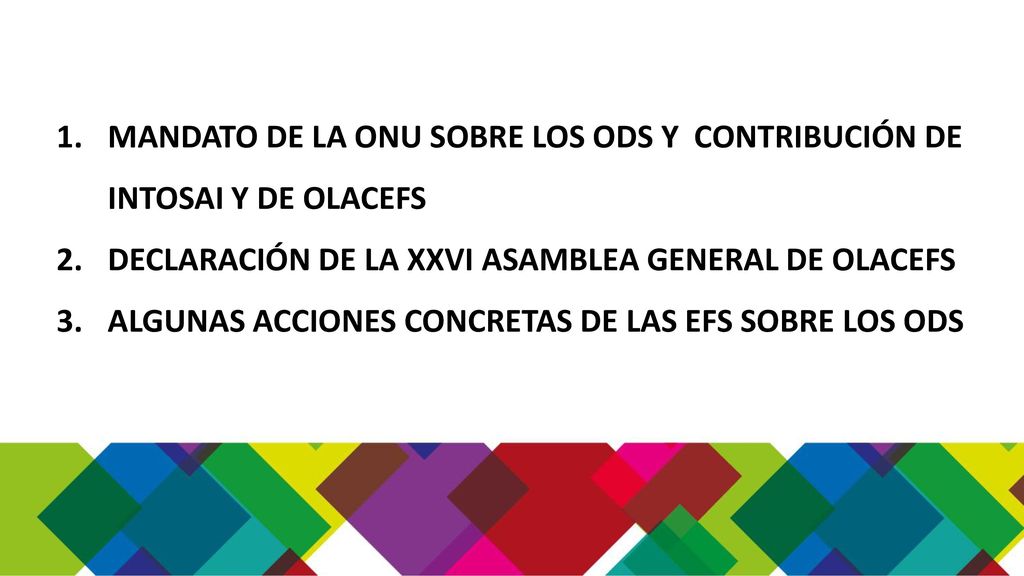 MANDATO DE LA ONU SOBRE LOS ODS Y CONTRIBUCIÓN DE INTOSAI Y DE OLACEFS