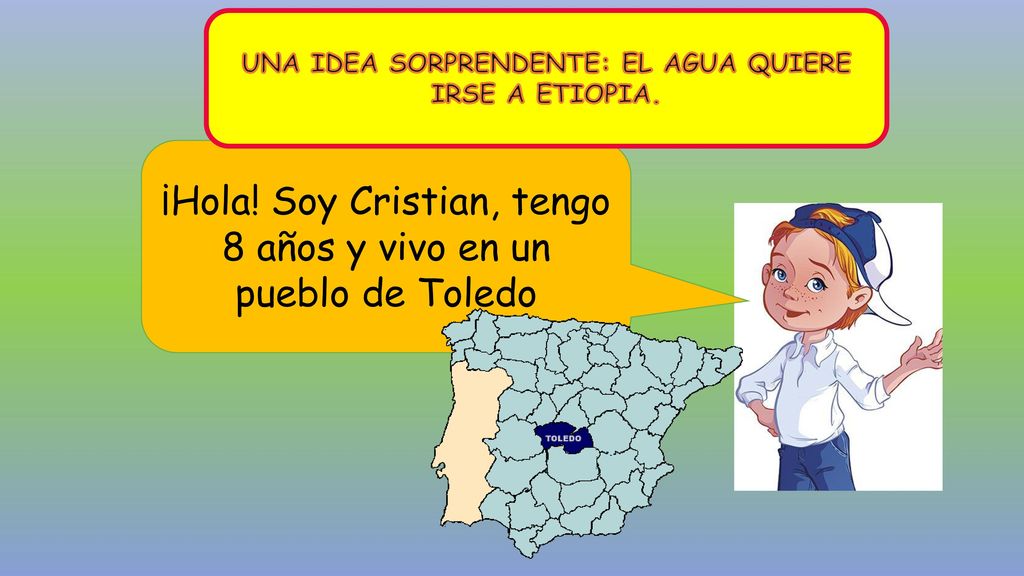 UNA IDEA SORPRENDENTE: EL AGUA QUIERE IRSE A ETIOPIA.