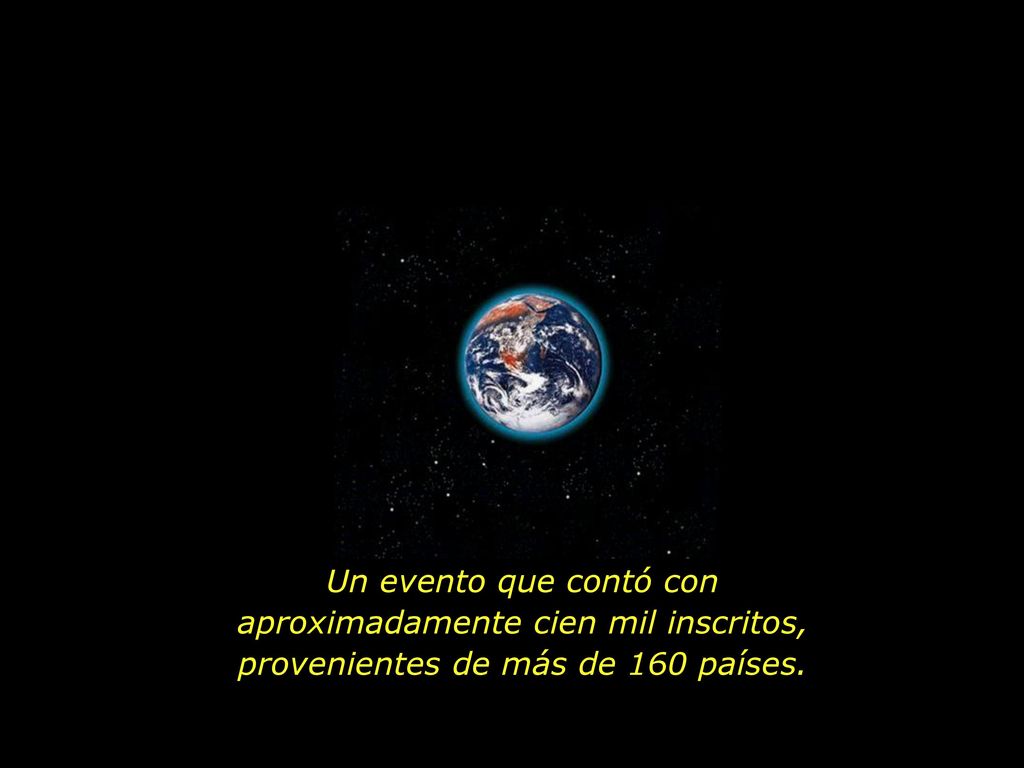 Un evento que contó con aproximadamente cien mil inscritos, provenientes de más de 160 países.