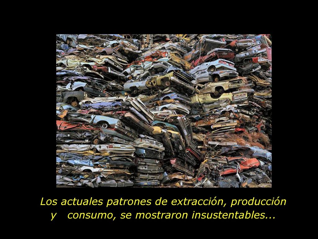 Los actuales patrones de extracción, producción y consumo, se mostraron insustentables...