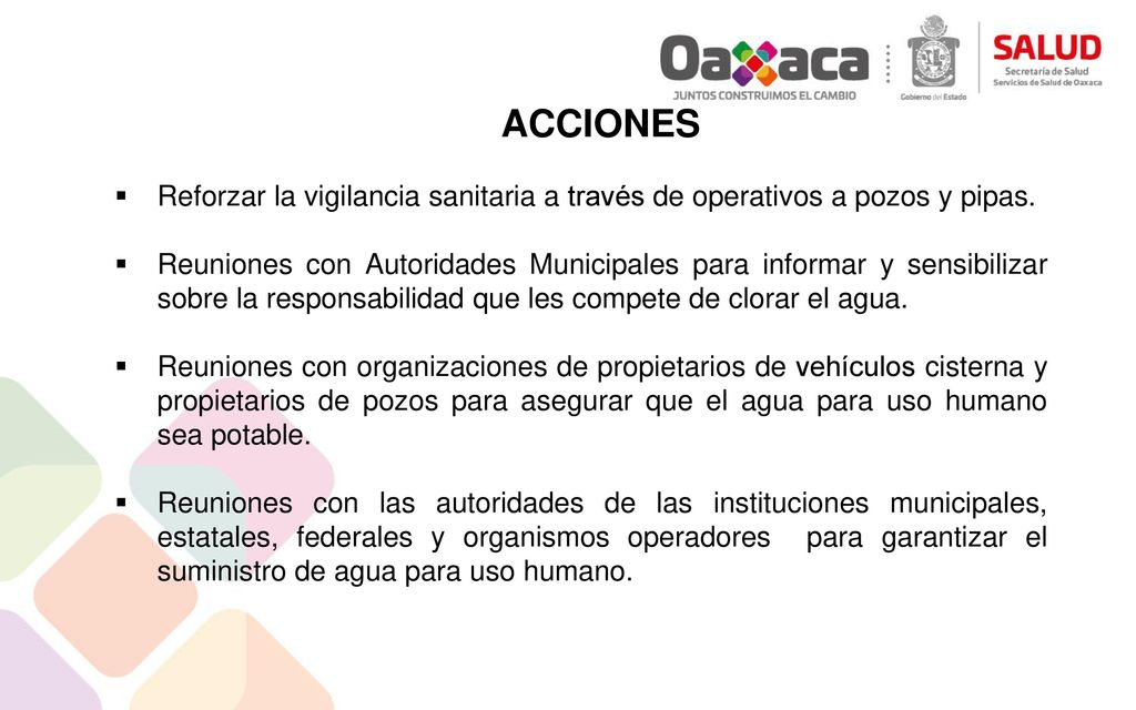 ACCIONES Reforzar la vigilancia sanitaria a través de operativos a pozos y pipas.