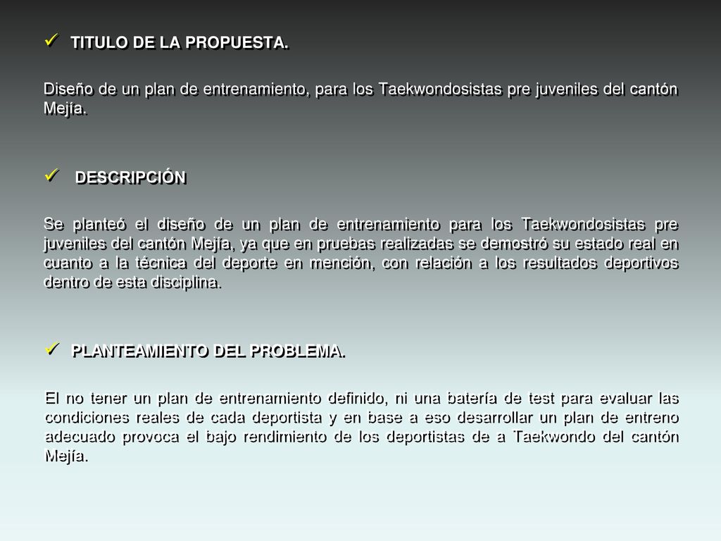TITULO DE LA PROPUESTA. Diseño de un plan de entrenamiento, para los Taekwondosistas pre juveniles del cantón Mejía.