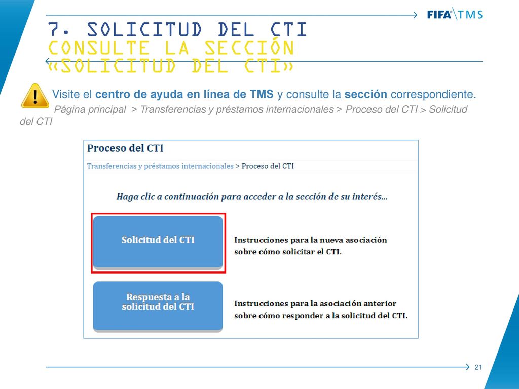 7. Solicitud del CTI Consulte la sección «Solicitud del CTI»