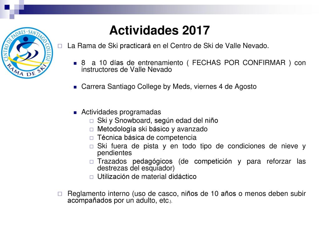Actividades 2017 La Rama de Ski practicará en el Centro de Ski de Valle Nevado.