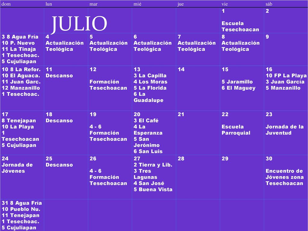 JULIO dom lun mar mié jue vie sáb 1 Escuela Tesechoacan 2