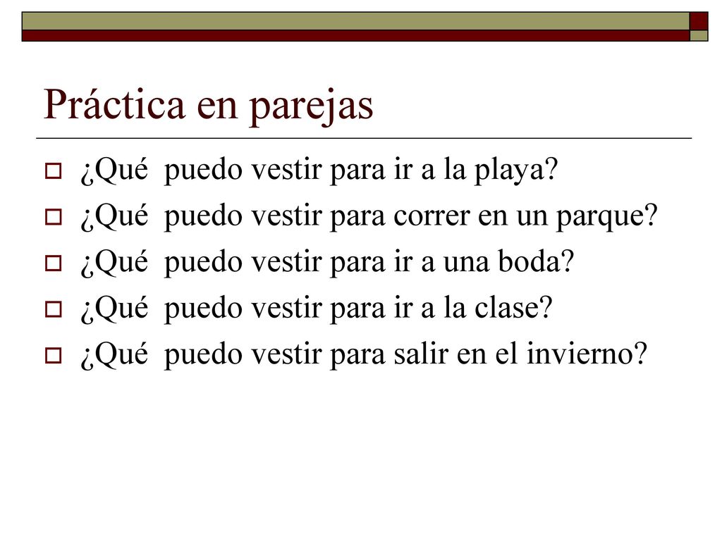 Práctica en parejas ¿Qué puedo vestir para ir a la playa