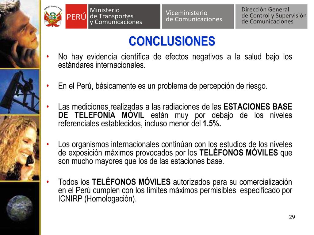 CONCLUSIONES No hay evidencia científica de efectos negativos a la salud bajo los estándares internacionales.