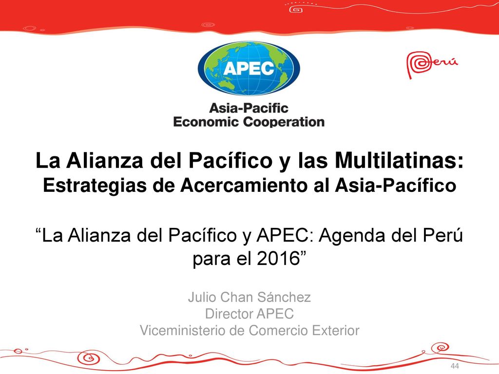 Julio Chan Sánchez Director APEC Viceministerio de Comercio Exterior