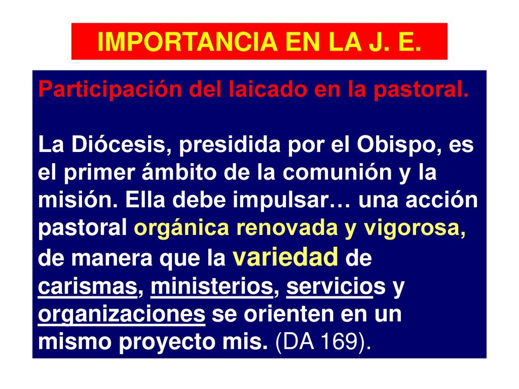 IMPORTANCIA EN LA J. E. Participación del laicado en la pastoral.