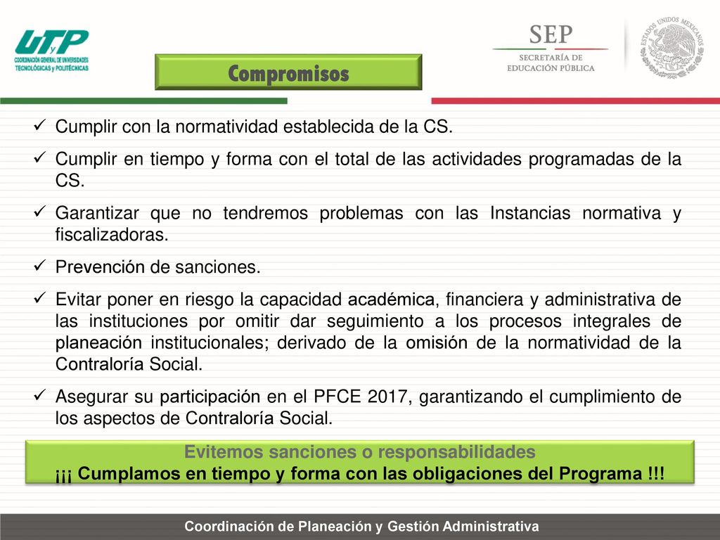 Compromisos Cumplir con la normatividad establecida de la CS.