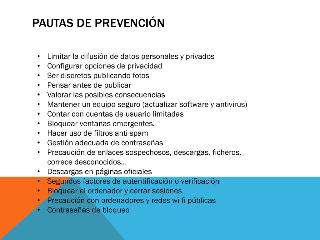 PAUTAS DE PREVENCIÓN­ Limitar la difusión de datos personales y privados. Configurar opciones de privacidad.