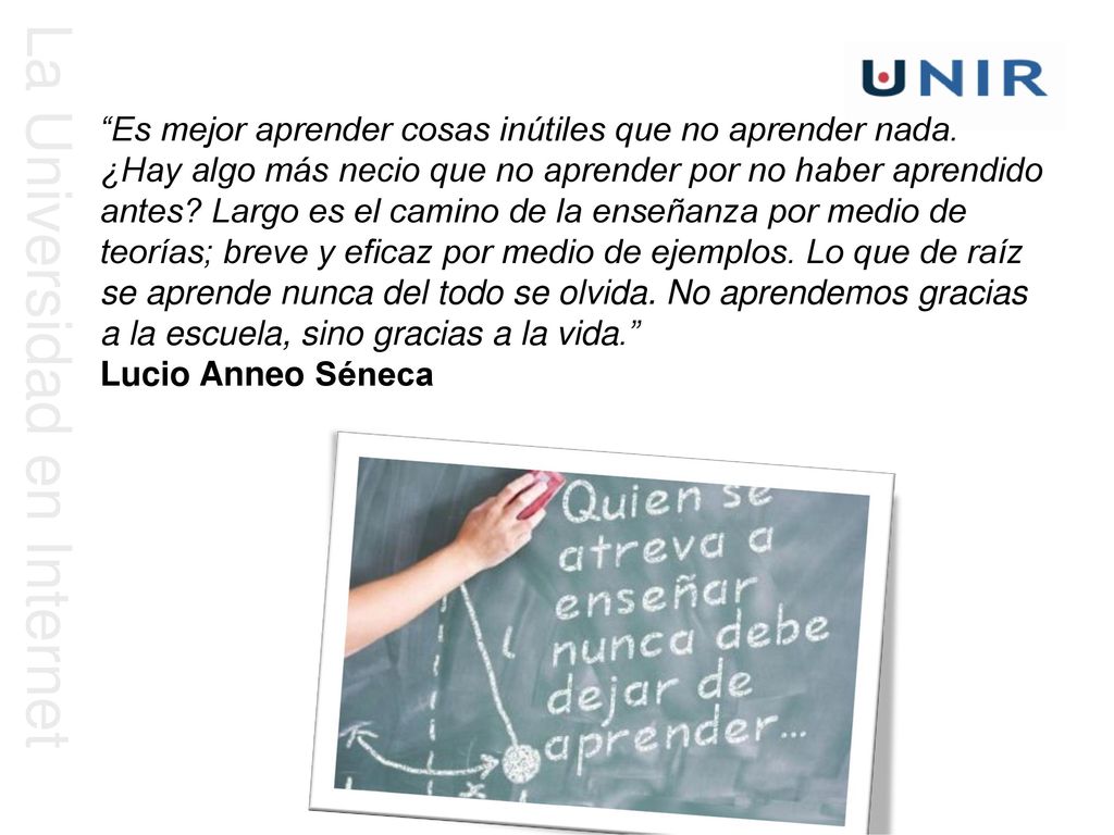 Es mejor aprender cosas inútiles que no aprender nada.