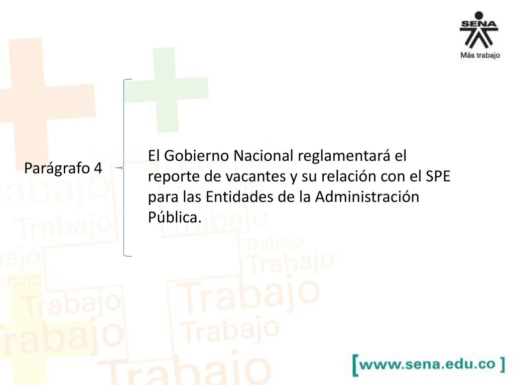 El Gobierno Nacional reglamentará el reporte de vacantes y su relación con el SPE para las Entidades de la Administración Pública.