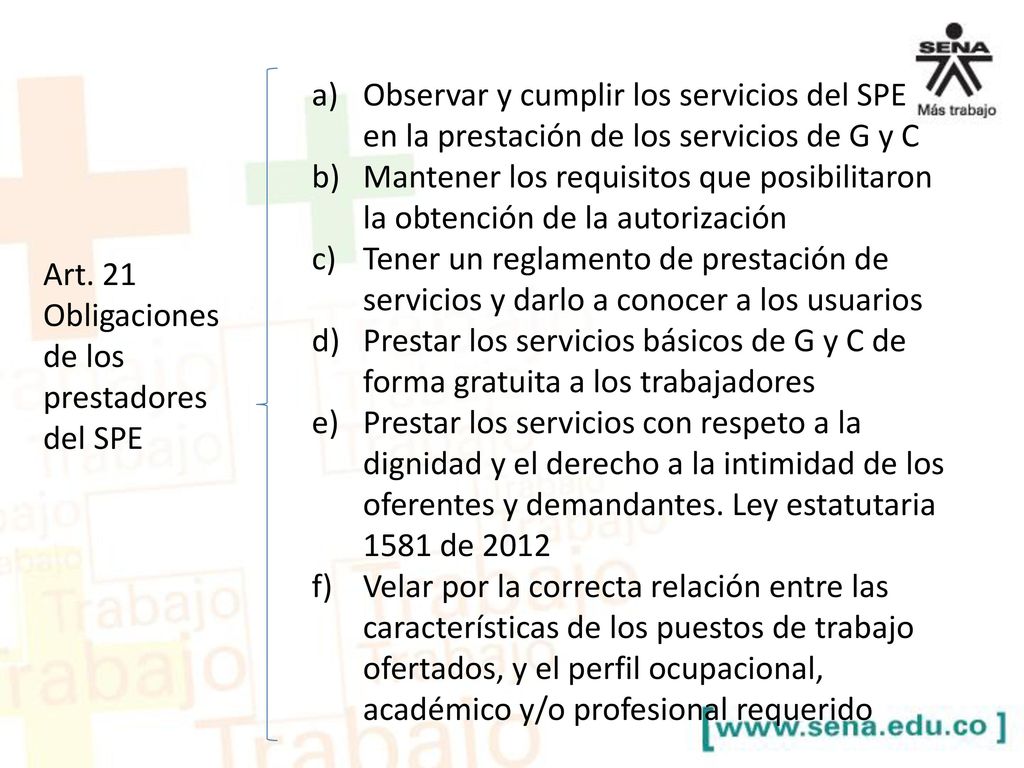Observar y cumplir los servicios del SPE en la prestación de los servicios de G y C