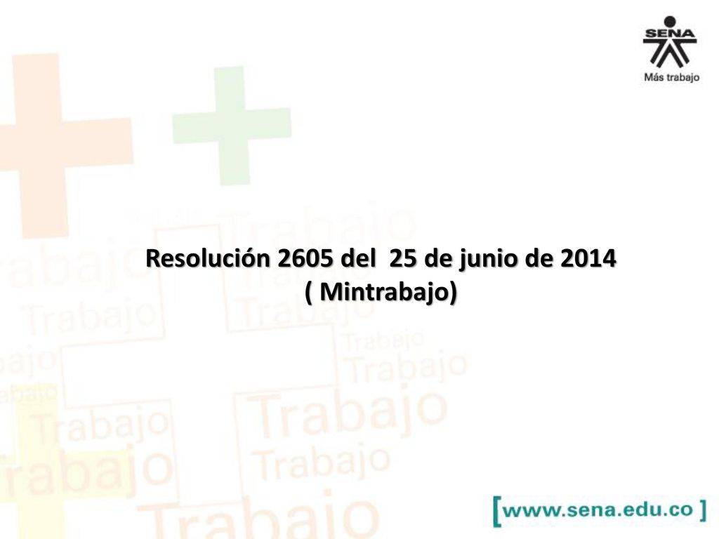 Resolución 2605 del 25 de junio de 2014 ( Mintrabajo)