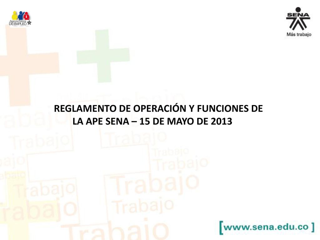 REGLAMENTO DE OPERACIÓN Y FUNCIONES DE LA APE SENA – 15 DE MAYO DE 2013