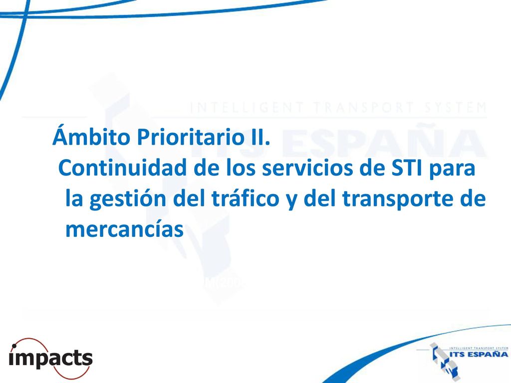Ámbito Prioritario II. Continuidad de los servicios de STI para la gestión del tráfico y del transporte de mercancías.