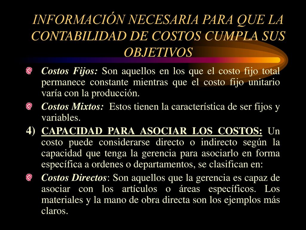 INFORMACIÓN NECESARIA PARA QUE LA CONTABILIDAD DE COSTOS CUMPLA SUS OBJETIVOS