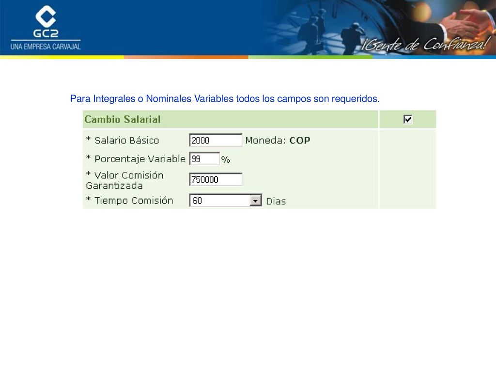 Para Integrales o Nominales Variables todos los campos son requeridos.