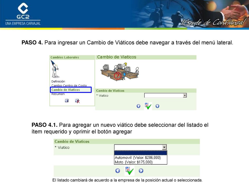 PASO 4. Para ingresar un Cambio de Viáticos debe navegar a través del menú lateral.