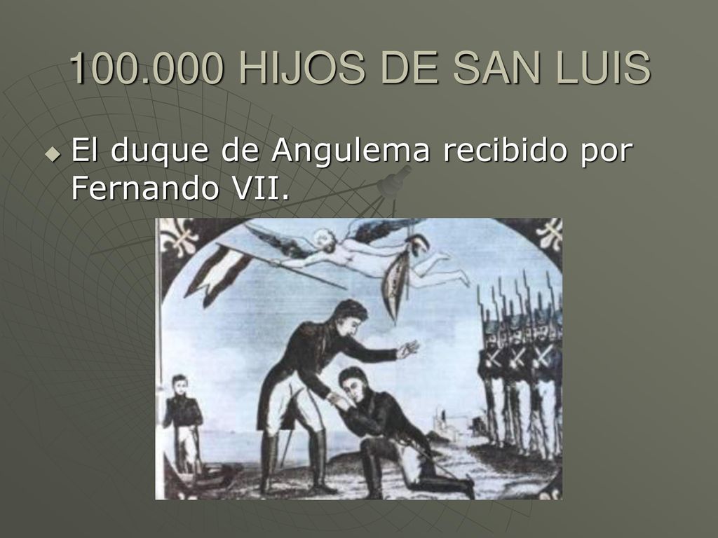 HIJOS DE SAN LUIS El duque de Angulema recibido por Fernando VII.