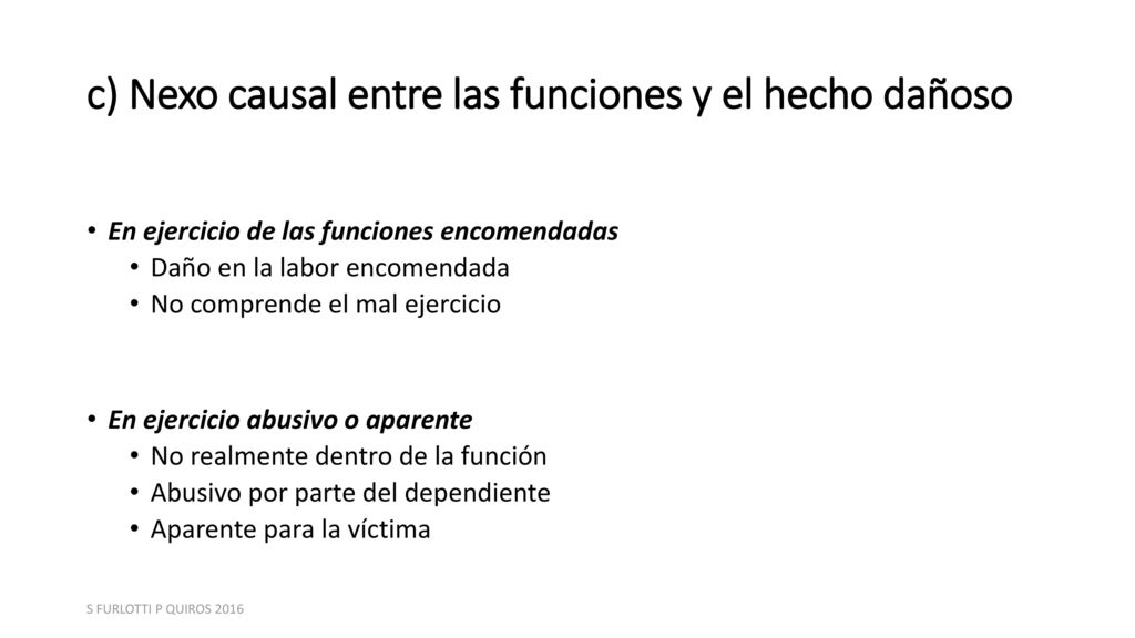 c) Nexo causal entre las funciones y el hecho dañoso