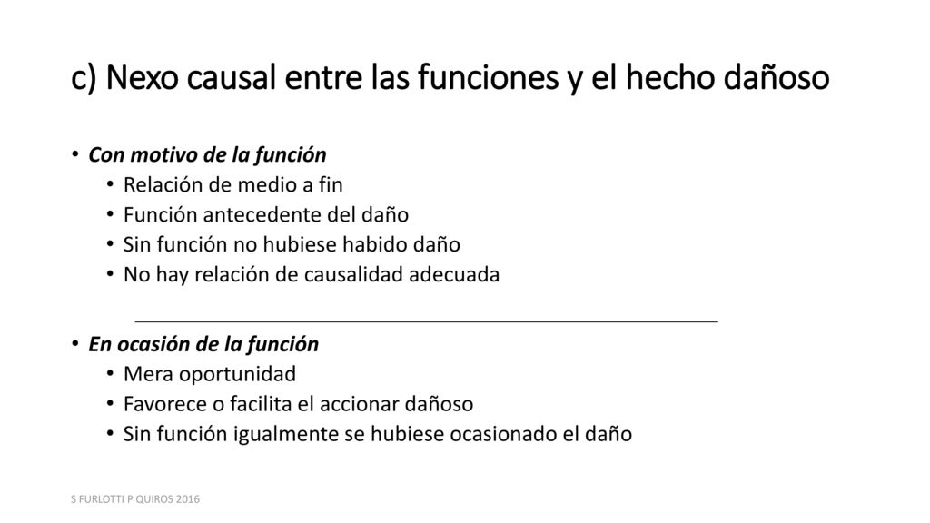 c) Nexo causal entre las funciones y el hecho dañoso