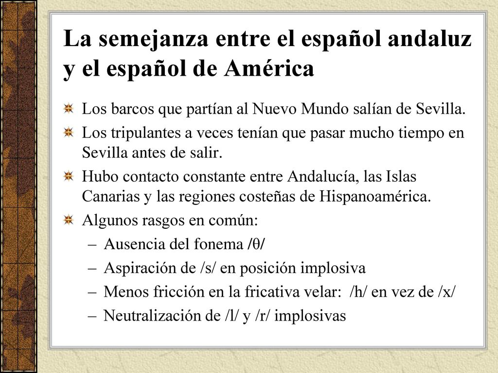 La semejanza entre el español andaluz y el español de América
