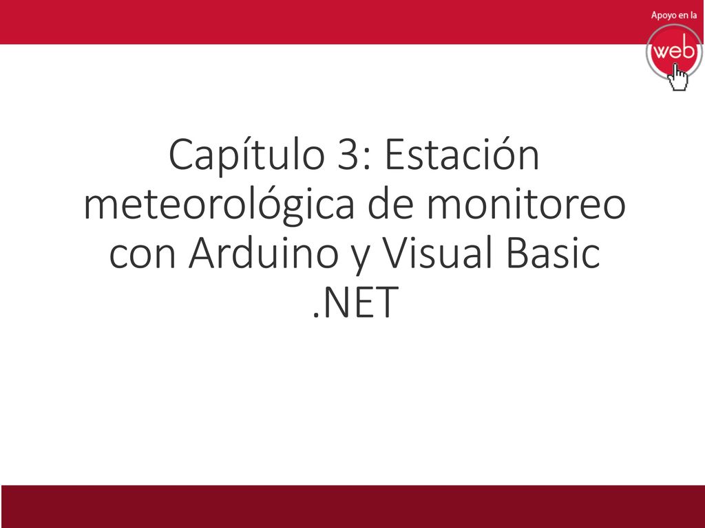 Capítulo 3: Estación meteorológica de monitoreo con Arduino y Visual Basic .NET