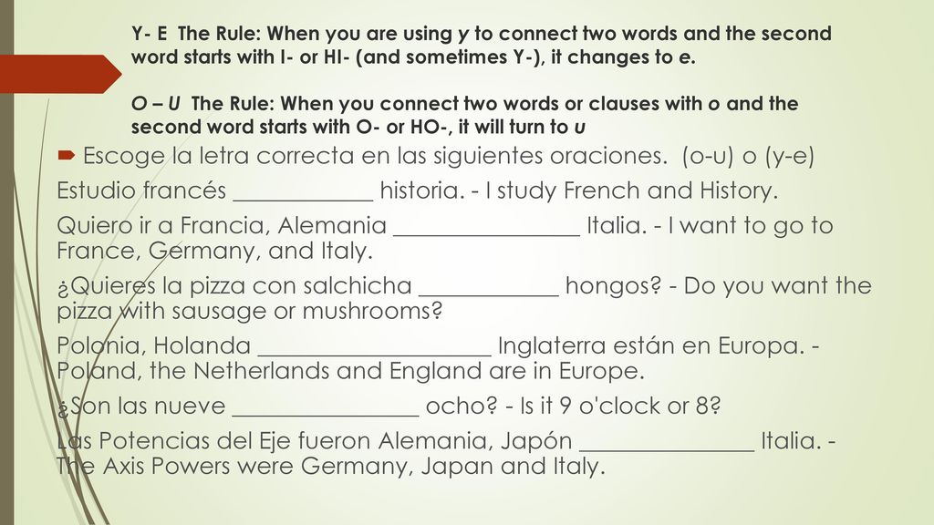 Escoge la letra correcta en las siguientes oraciones. (o-u) o (y-e)