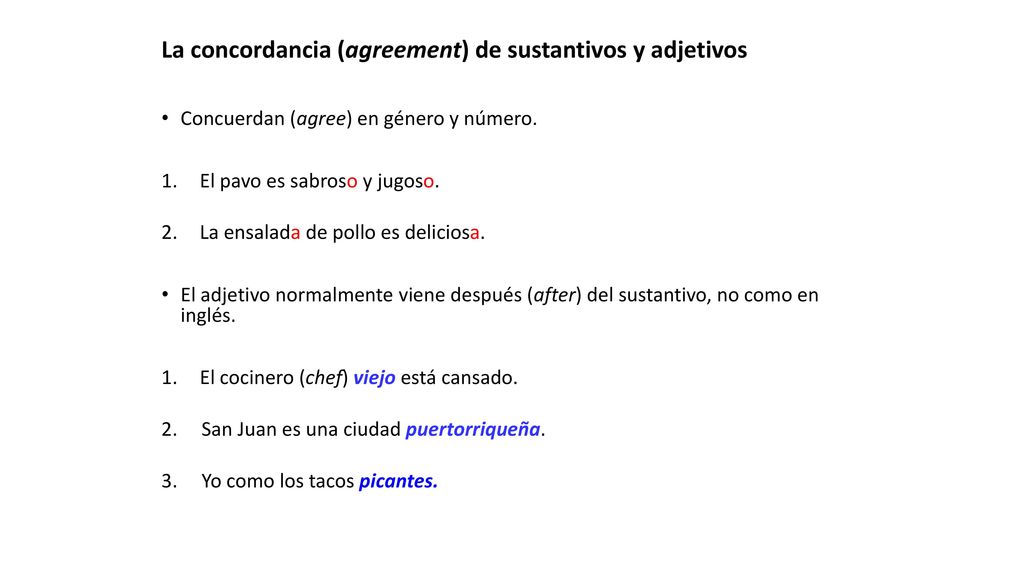 La concordancia (agreement) de sustantivos y adjetivos