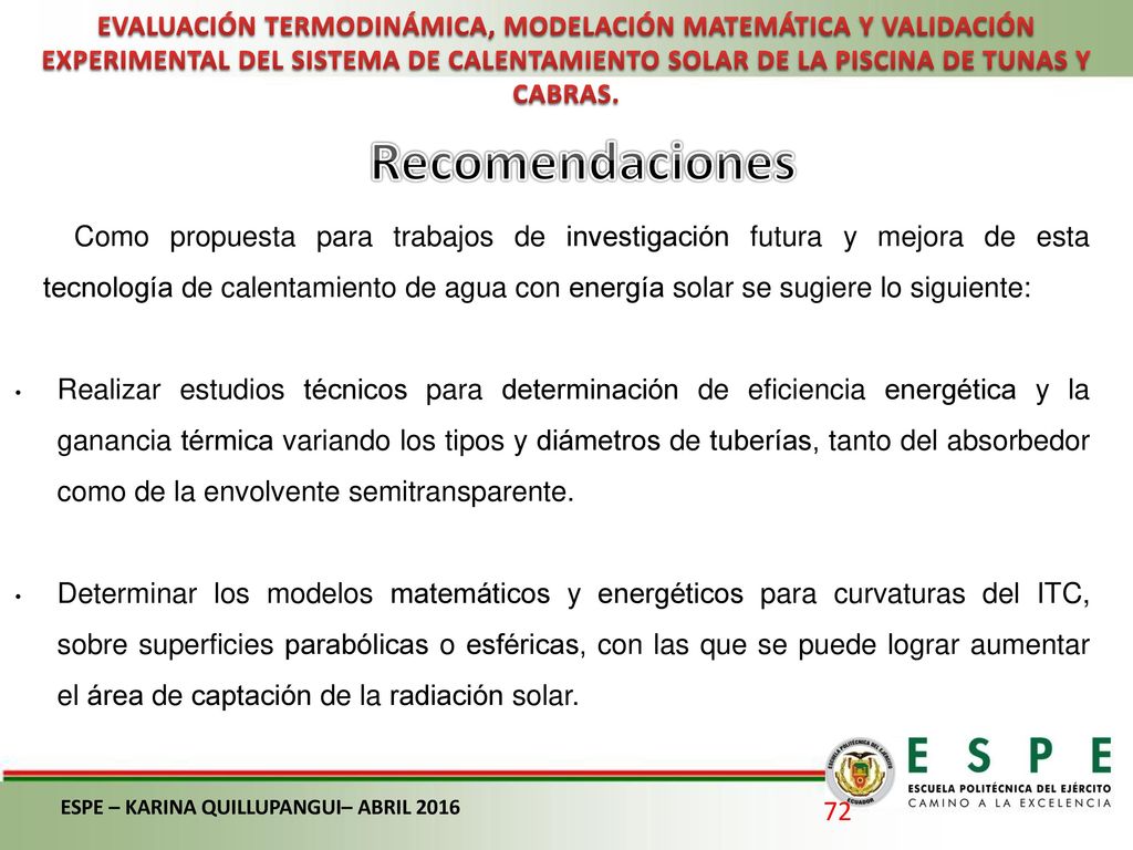 EVALUACIÓN TERMODINÁMICA, MODELACIÓN MATEMÁTICA Y VALIDACIÓN EXPERIMENTAL DEL SISTEMA DE CALENTAMIENTO SOLAR DE LA PISCINA DE TUNAS Y CABRAS.