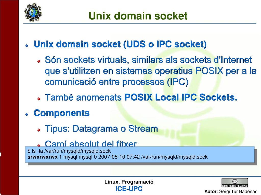 Unix domain socket Unix domain socket (UDS o IPC socket)
