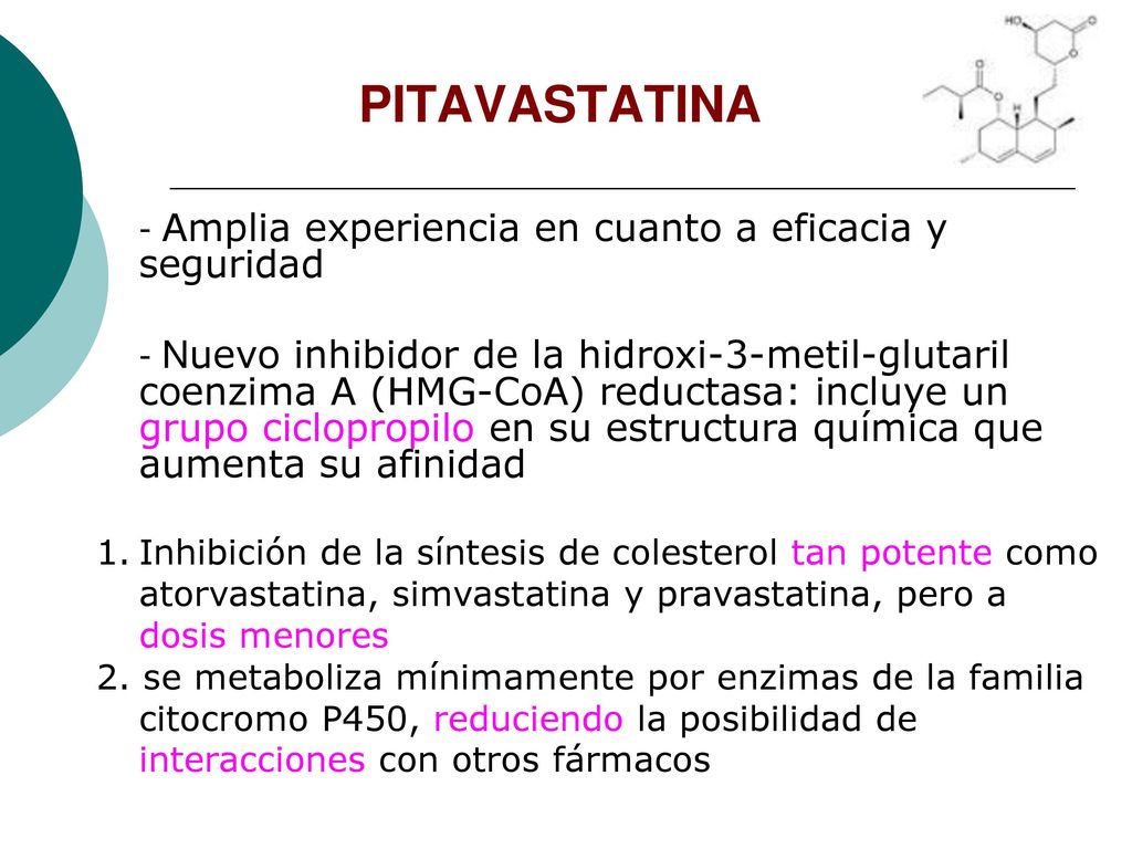 PITAVASTATINA - Amplia experiencia en cuanto a eficacia y seguridad.