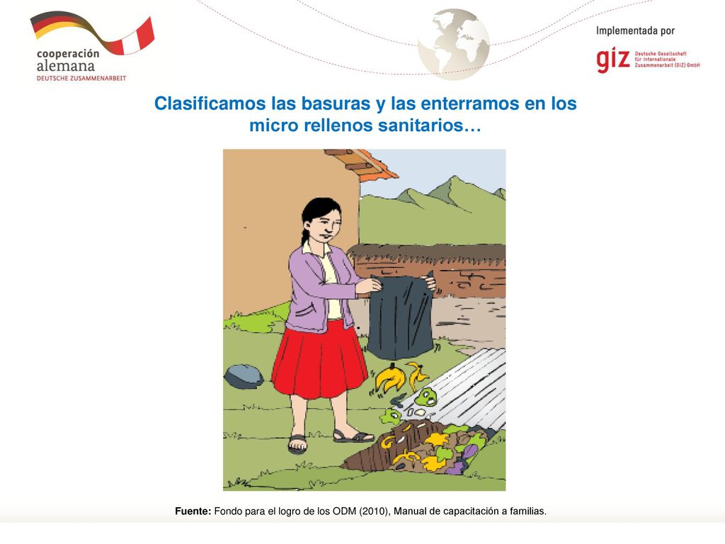 Clasificamos las basuras y las enterramos en los micro rellenos sanitarios…