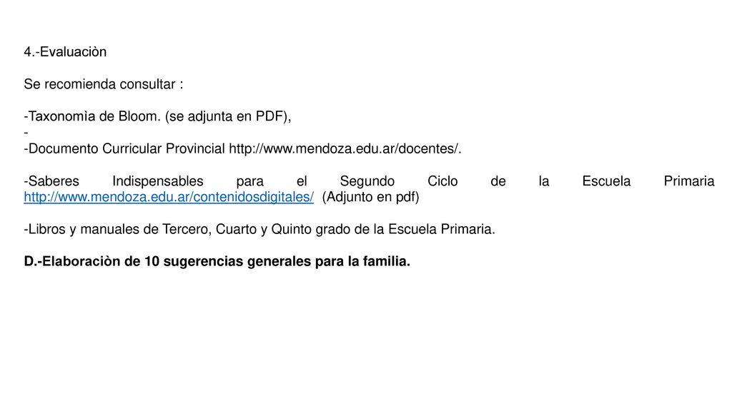 4.-Evaluaciòn Se recomienda consultar : -Taxonomìa de Bloom. (se adjunta en PDF), -