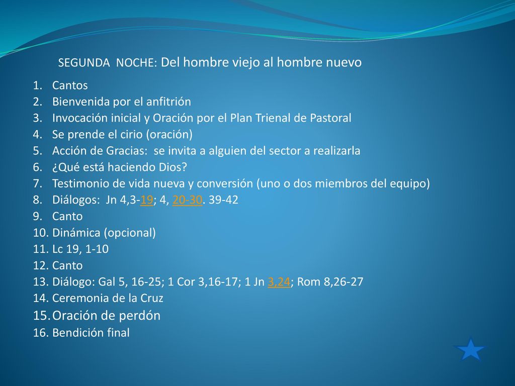 Oración de perdón SEGUNDA NOCHE: Del hombre viejo al hombre nuevo