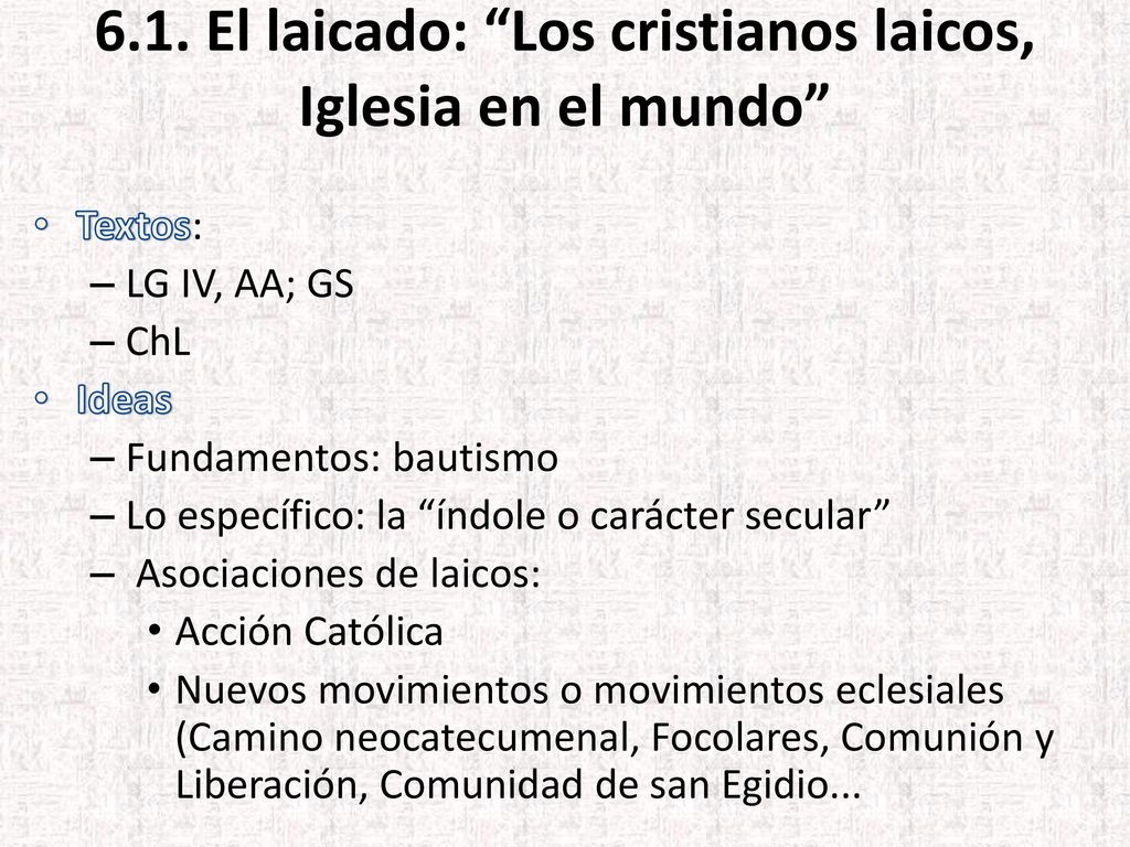 6.1. El laicado: Los cristianos laicos, Iglesia en el mundo