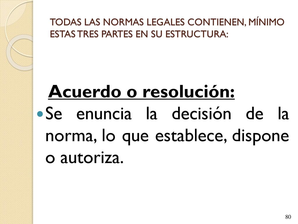 TODAS LAS NORMAS LEGALES CONTIENEN, MÍNIMO ESTAS TRES PARTES EN SU ESTRUCTURA: