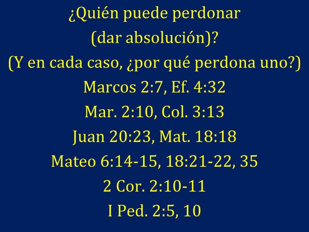 (Y en cada caso, ¿por qué perdona uno )