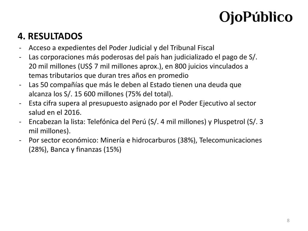4. RESULTADOS Acceso a expedientes del Poder Judicial y del Tribunal Fiscal.
