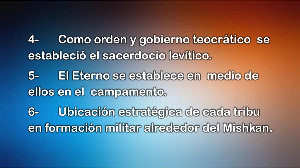 4- Como orden y gobierno teocrático se estableció el sacerdocio levítico.