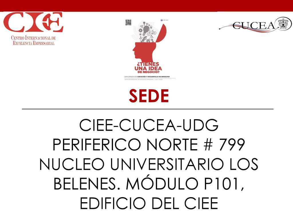 SEDE CIEE-CUCEA-UDG. PERIFERICO NORTE # 799 NUCLEO UNIVERSITARIO LOS BELENES.